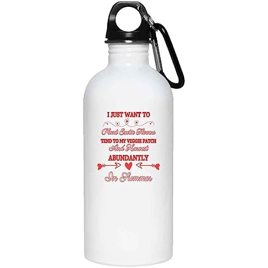 Exotic Flowers - I Just Want To Plant Exotic Flowers, Tend To My Veggie Patch, & Harvest Abundantly in Summer - Gardening Grow Gift - Outdoor Activity Quote 20oz Weiß Stainless Steel Wasser Bottle 94590319