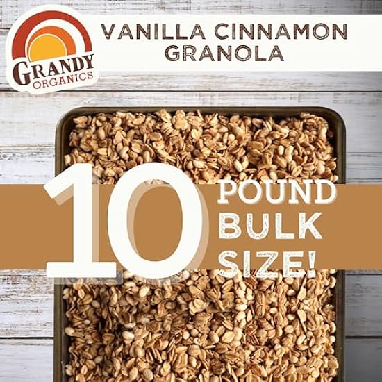 Grandy Organics Vanilla Cinnamon Granola, 10 Pound Bulk Bag, Certified Organic, Gluten Free, Non-GMO, Kosher, Plant Based Protein Granola 746039614